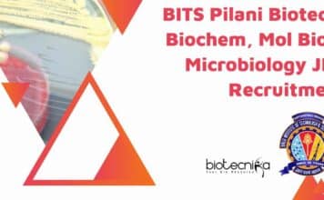 BITS Pilani Biotech, Biochem, Mol Bio & Microbiology JRF Recruitment BITS Pilani Mol Bio