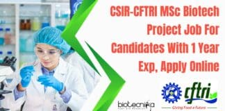 CSIR-CFTRI MSc Biotech Project Job