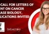 DBT Call For Letters of Intent on Cancer Disease Biology, Applications Invited DBT Call For Letters of Intent