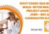 Govt CSGRC Silk Board Walk-In For Multiple Project Assistant Jobs – BSc & MSc Candidates Eligible Govt CSGRC Silk Board