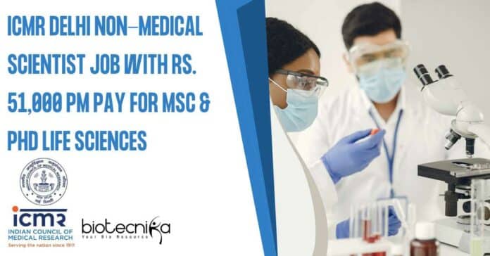 ICMR Delhi Non-Med Scientist Job