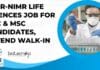 ICMR-NIMR Life Sciences Job For BSc & MSc Candidates, Attend Walk-In ICMR-NIMR Life Sciences Job