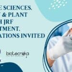 MSc Life Sciences, Botany & Plant Biotech JRF Recruitment, Applications Invited IISER Mohali Plant Biotech