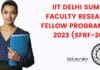 IIT Delhi Summer Faculty Research Fellow Programme 2023 (SFRF-2023) Summer Faculty Research Fellow Programme 2023