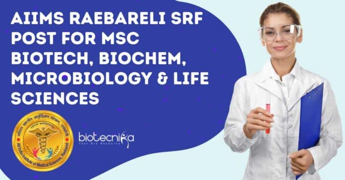 AIIMS Raebareli SRF Post