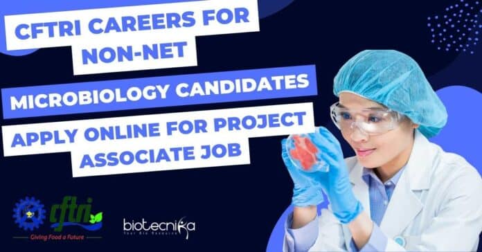 CFTRI Careers For Non-NET
