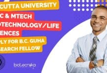 Calcutta University MSc & MTech Biotechnology/Life Sciences Apply For B.C. Guha Research Fellow Calcutta University MSc