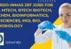 5+ DRDO-INMAS JRF Jobs For MSc, MTech, BTech Biotech, Biochem, Bioinformatics, Life Sciences, Mol Bio, Microbiology DRDO-INMAS JRF Jobs New