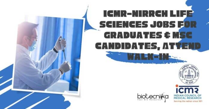 ICMR-NIRRCH Life Sciences Jobs