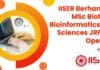IISER Berhampur MSc Biotech, Bioinformatics, Life Sciences JRF Job Opening IISER Berhampur MSc Biotech