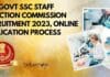 25+ Govt SSC Staff Selection Commission Recruitment 2023, Online Application Process SSC Staff Selection 2023