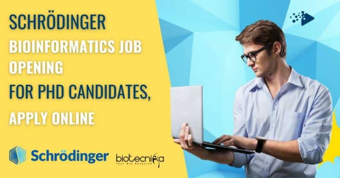 Schrödinger Bioinformatics Job Opening