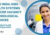 WHO India Jobs – Health Systems Officer Vacancy For Biological Sciences WHO India Jobs