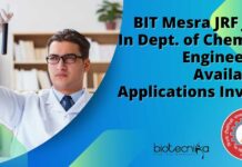 BIT Mesra JRF Jobs In Dept. of Chemical Engineering Available – Applications Invited BIT Mesra JRF Jobs BT