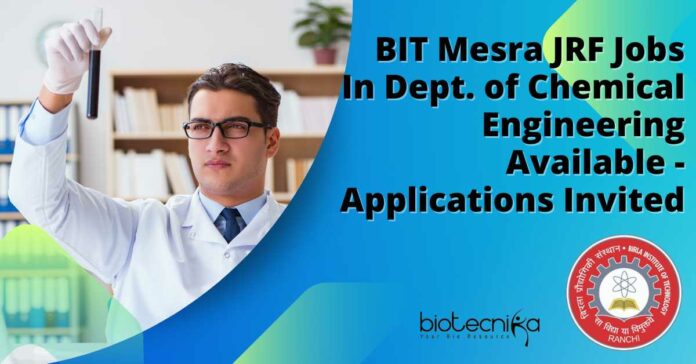 BIT Mesra JRF Jobs BT