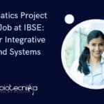 Bioinformatics Project Scientist Job at IBSE: Centre for Integrative Biology and Systems medicinE Bioinformatics Project Scientist Job