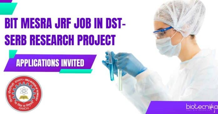 BIT Mesra JRF Job New BT