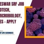 ILS Bhubaneswar SRF Job For MSc Biotech, Biochem, Microbiology, Life Sciences – Apply Online Government Jobs in Bhubaneswar