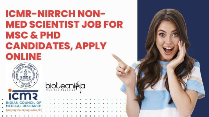 ICMR-NIRRCH Non-Med Scientist Job