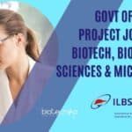 Govt of Delhi ILBS Project Job For MSc Biotech, Biochem, Life Sciences & Microbiology MSc Project Vacancy