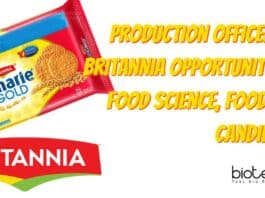 Production Officer for Britannia Opportunity For Food Science, Food Tech Candidates Production Officer for Britannia