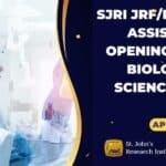SJRI JRF/Research Assistant Job Opening For MSc Biology & Life Sciences, Apply Online SJRI JRF/Research Assistant