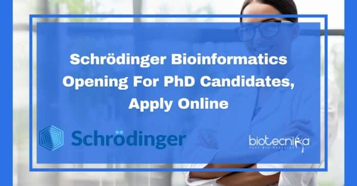 Schrödinger Bioinformatics Vacancy