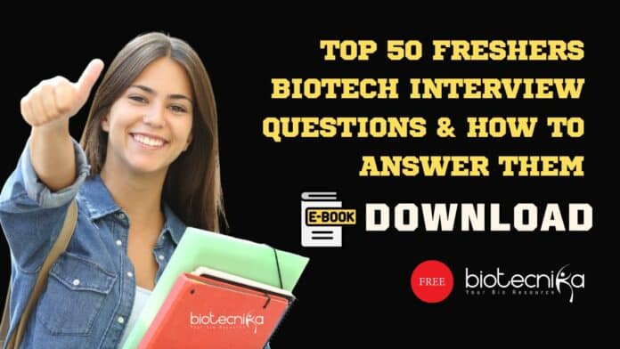 Freshers Biotech Interview Questions