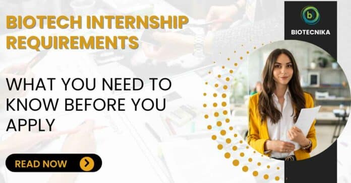 Biotech Internship Requirements