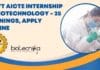 Govt AICTE Internship In Biotechnology – 25 Openings, Apply Online Biotech Internships Govt AICTE