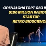 Sam Altman Invest in Biotech
