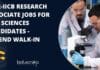 CSIR-IICB Research Associate Jobs For Life Sciences Candidates – Attend Walk-In CSIR-IICB Research Associate Jobs