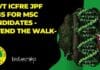 Govt ICFRE JPF Jobs For MSc Candidates – Attend The Walk-In Govt ICFRE JPF Jobs