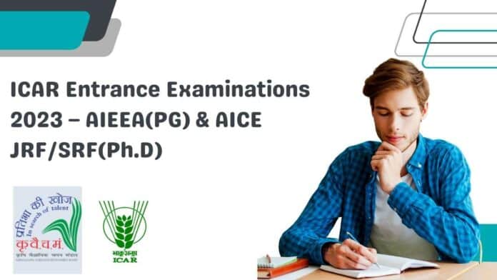 ICAR Entrance Examinations 2023