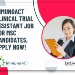 ImmunoACT Clinical Trial Assistant Job For MSc Candidates, Apply Now! ImmunoACT Clinical Trial Assistant