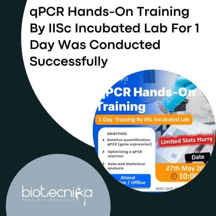 qPCR Hands-On Training By IISc Incubated Lab For 1 Day Was Conducted Successfully