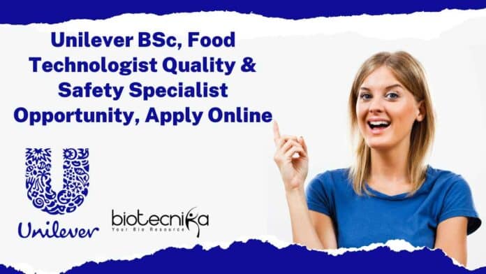 Unilever Food Technologist Quality