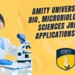 Amity University Mol Bio, Microbiology & Life Sciences JRF Job – Applications Invited Amity University Mol Bio