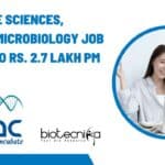 BIRAC Life Sciences, Biotech, Microbiology Job With Up to Rs. 2.7 Lakh pm Pay BIRAC Life Sciences