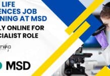 BSc Life Sciences Job Opening at MSD – Apply Online For Specialist Role MSD BSc Life Sciences Job