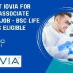 Apply at IQVIA For Safety Associate Trainee Job – BSc Life Sciences Eligible IQVIA BSc Trainee Job