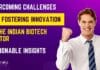 Overcoming Challenges and Fostering Innovation in the Indian Biotech Sector – Actionable Insights Overcoming Challenges in Indian