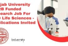 Panjab University SERB Funded Research Job For PhD Life Sciences – Applications Invited Panjab University PhD RA