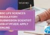 BSc Life Sciences Regulatory Submission Scientist Job at Pfizer, Apply Online Pfizer Regulatory Submission Scientist