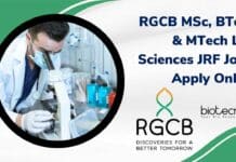 RGCB MSc, BTech & MTech Life Sciences JRF Job – Apply Online RGCB BTech JRF Job