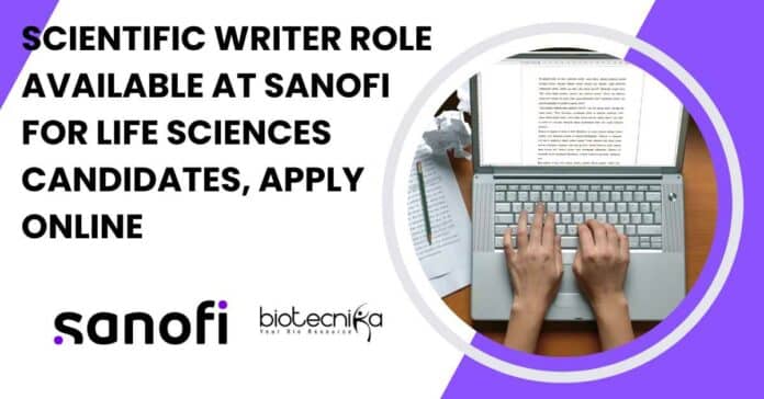 Scientific Writer Vacancies Available at Sanofi For Life Sciences Candidates, Apply Online