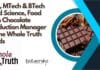 MSc, MTech & BTech Food Science, Food Tech Chocolate Production Manager at The Whole Truth Foods The Whole Truth Foods