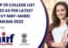 Top 25 College List 2023 As Per Latest Govt NIRF-MHRD Ranking 2023 Top 25 Indian Colleges