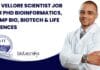 VIT Vellore Scientist Job For PhD Bioinformatics, Comp Bio, Biotech & Life Sciences VIT Vellore Scientist Job