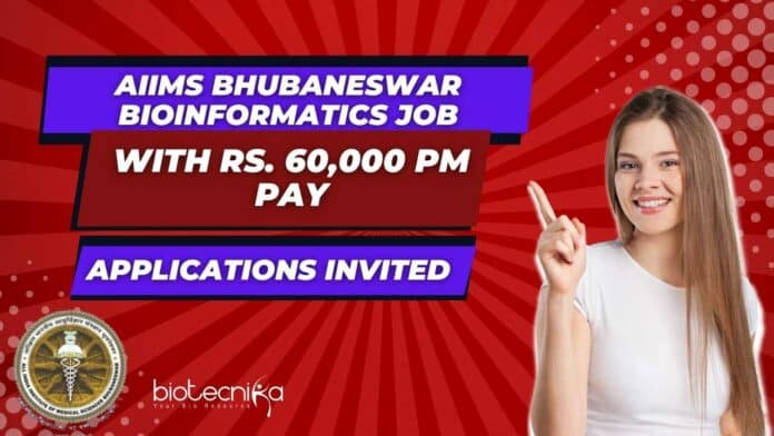 AIIMS Bhubaneswar Bioinformatics Job